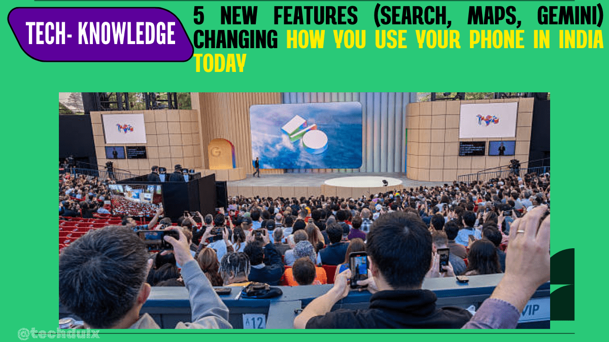 5 New Features (Search, Maps, Gemini) Changing - techdulx
