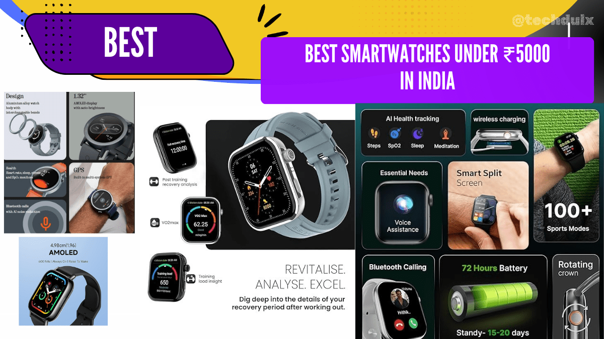 Best Smartwatches Under ₹5000 in India - techdulx
