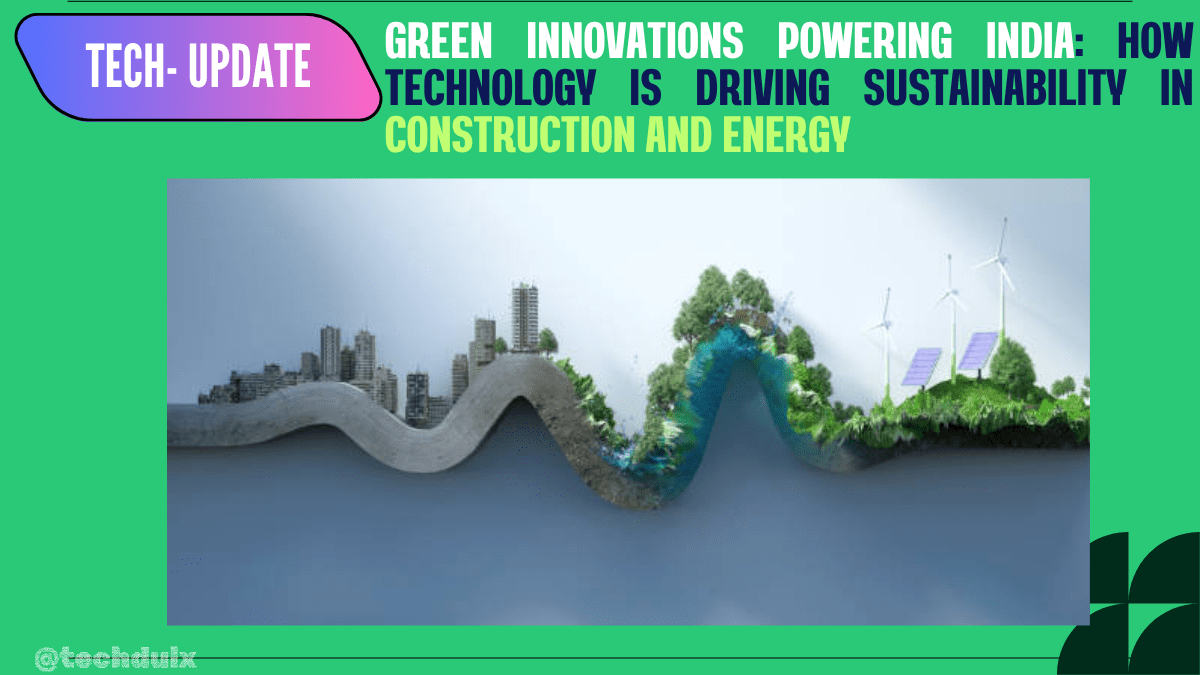 Green Innovations Powering India- techdulx