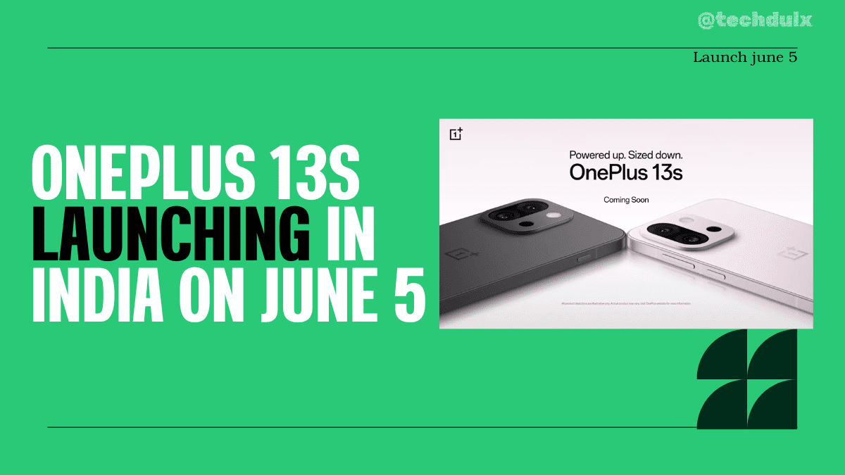 OnePlus 13s Launching in India on June 5 - techdulx