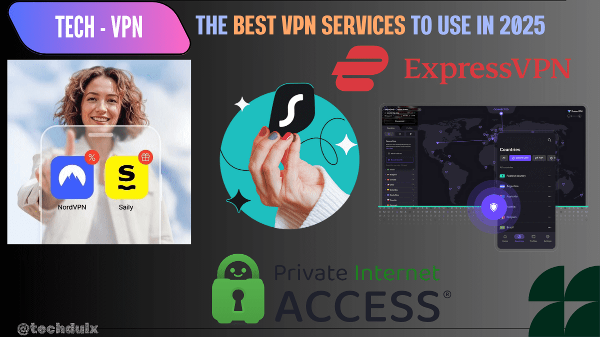 The Best VPN Services in 2025 - techdulx